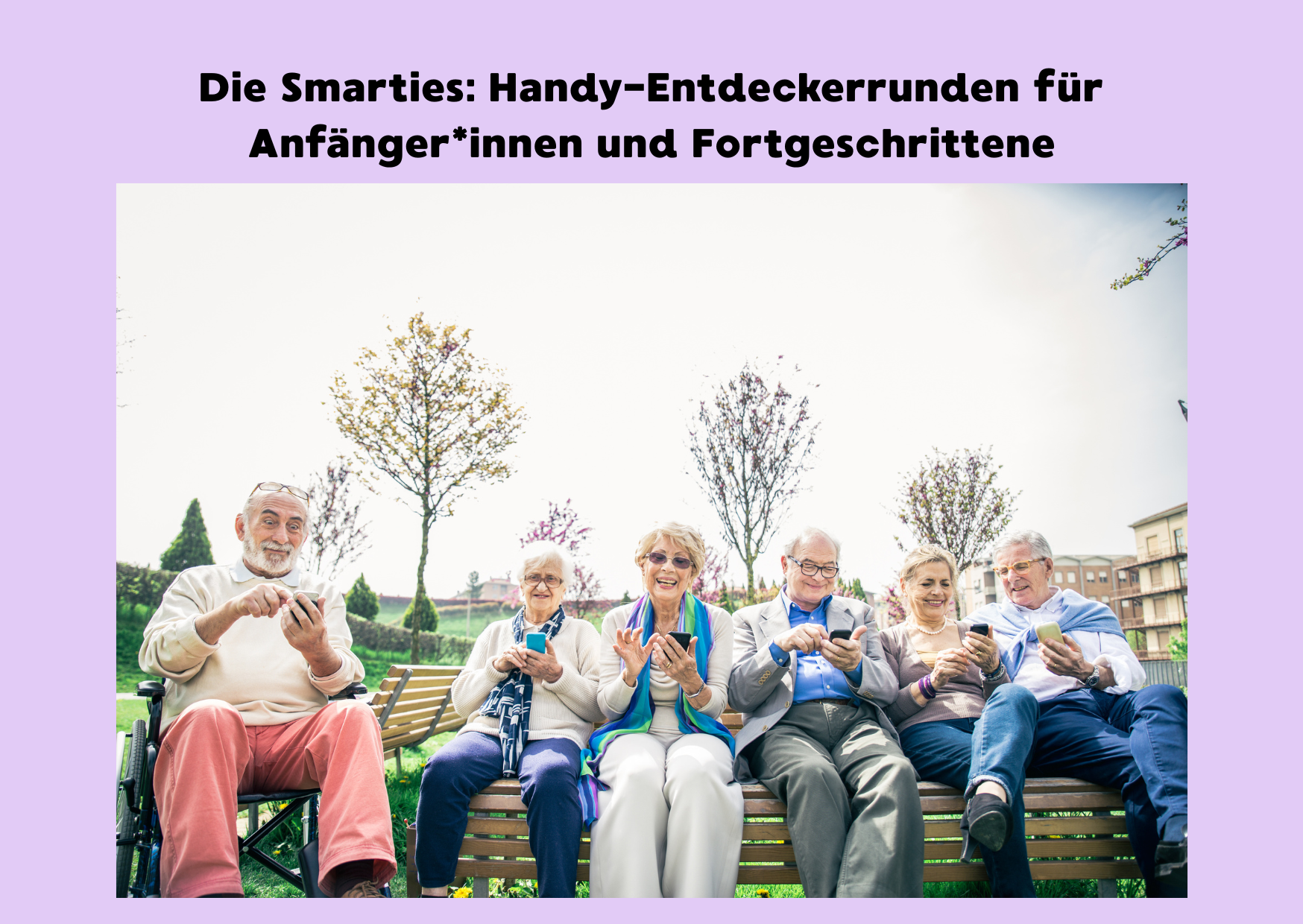Die Smarties: Handy-Entdeckerrunden für Anfänger*innen und Fortgeschrittene